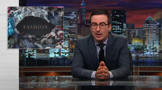 John Oliver hates Fast Fashion and so should you!
