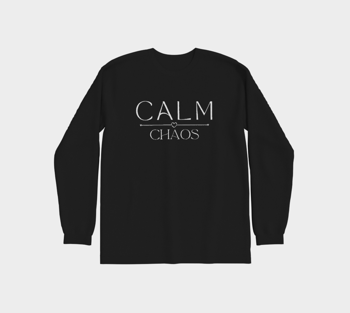 Calm over Chaos  ~ Premium Long Sleeve TShirt