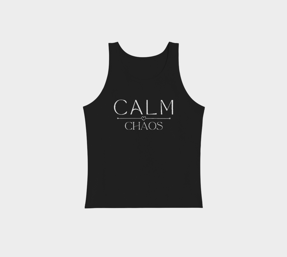 Calm over Chaos  ~ Premium  Tank Top