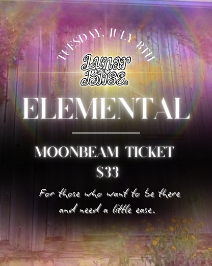 Lunar Bliss: ELEMENTAL (Moonbeam Ticket)